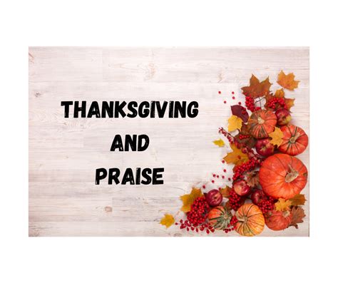 Thanksgiving And Praise
