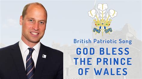 British Patriotic Song God Bless The Prince Of Wales Youtube