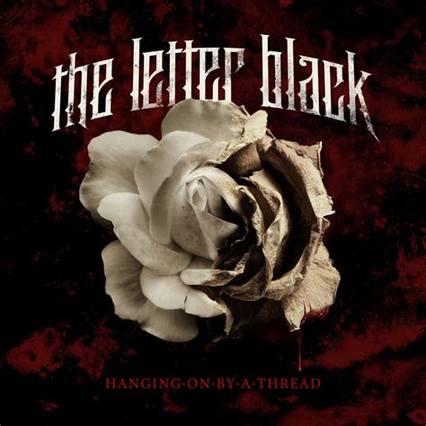 The Letter Black – Hanging On By A Thread Lyrics | Genius Lyrics