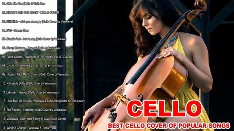 Best Instrumental Cello Covers All Time Top 20 Cello Covers Of Popular