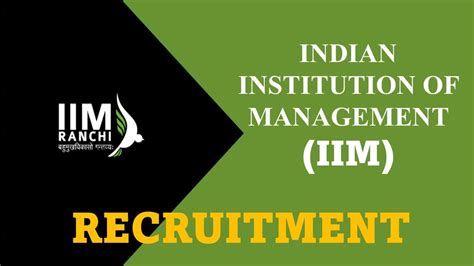 Iim Ranchi Recruitment 2023 Check Posts Eligibility And Other Details