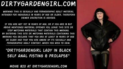 Dirtygardengirl Lady In Black Self Anal Fisting Prolapse