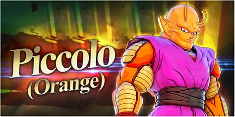 Dragon Ball Xenoverse 2 To Introduce Orange Piccolo From Newest Dragon