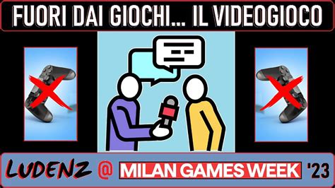 FUORI DAI GIOCHI IL VIDEOGIOCO LUDENZ Milan Games Week 2023