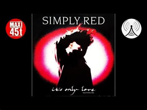 Simply Red It S Only Love Maxi Single Youtube