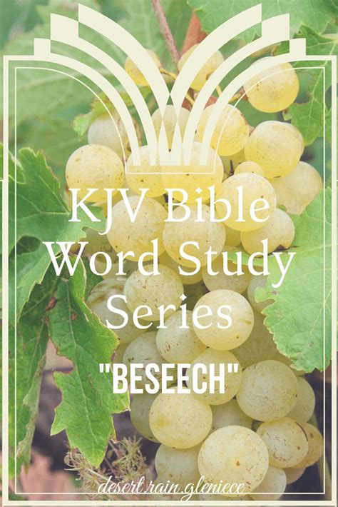 Beseech Kjv Bible Word Study Series Join Me As I Research Many