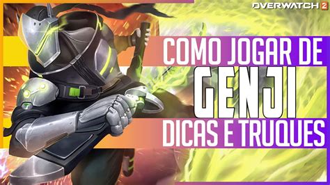 COMO JOGAR DE GENJI Dicas e Truques Guia do Herói de Overwatch 2