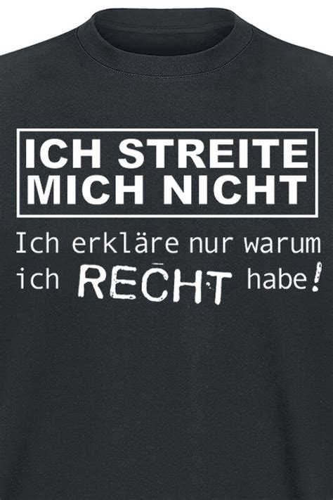 Ich Streite Mich Nicht Ich Erkläre Nur Warum Ich Recht Habe Sprüche T Shirt Emp