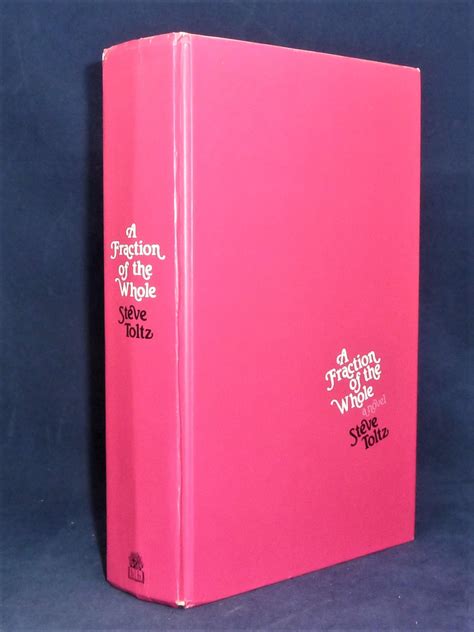A Fraction Of The Whole First Edition 1st Printing By Toltz Steve