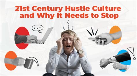 21st Century Hustle Culture And Why It Needs To Stop Verafede Inc