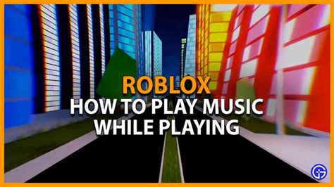 how to play music while on roblox