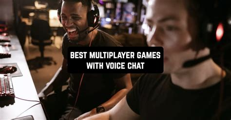 multiplayer games  voice chat  android ios