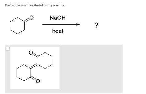 solved predict  result    reaction naoh cheggcom