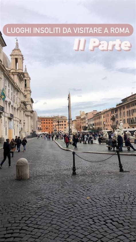 Trip On The Road On Instagram Luoghi Insoliti Da Visitare A Roma