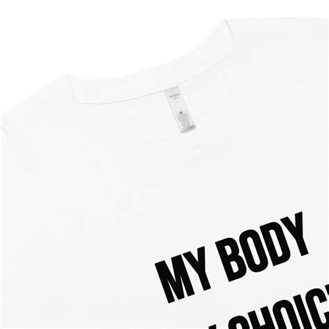 MY BODY MY CHOICE Feminist Crop Top Feminist Store