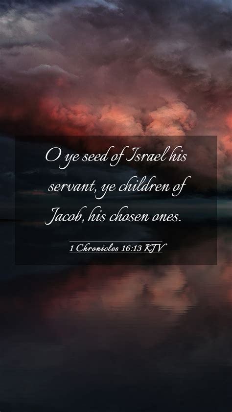 1 Chronicles 1613 Kjv Mobile Phone Wallpaper O Ye Seed Of Israel His