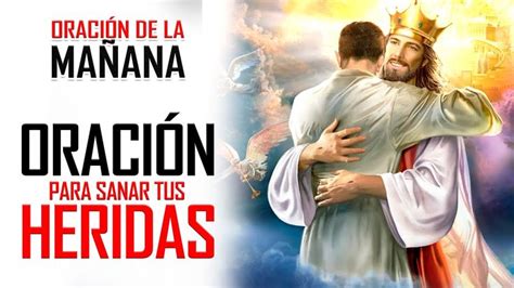 Oración para PERDONAR y SANAR las HERIDAS Oraciones Sana Hasta mañana