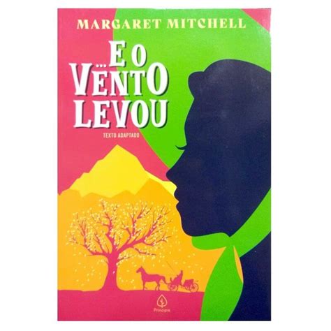 Livro O Vento Levou - Livro Físico ... E o Vento Levou Margaret Mitchell Texto Adaptado do ...