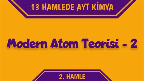 Modern Atom Teorisi Atomun Kuantum Modeli Ayt Yks S N F