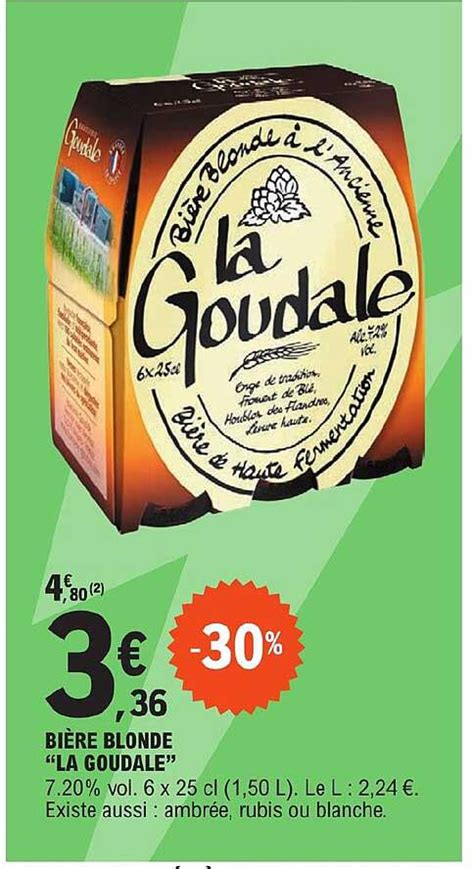 Promo Bière Blonde la Goudale chez E Leclerc iCatalogue fr