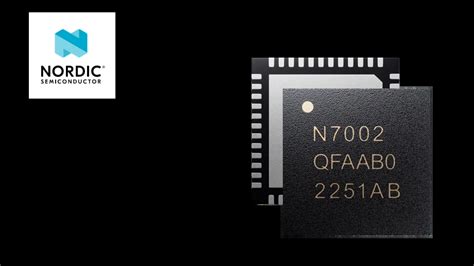 nRF7002 la nouvelle puce dotée de Wi Fi 6 de Nordic Semiconductor