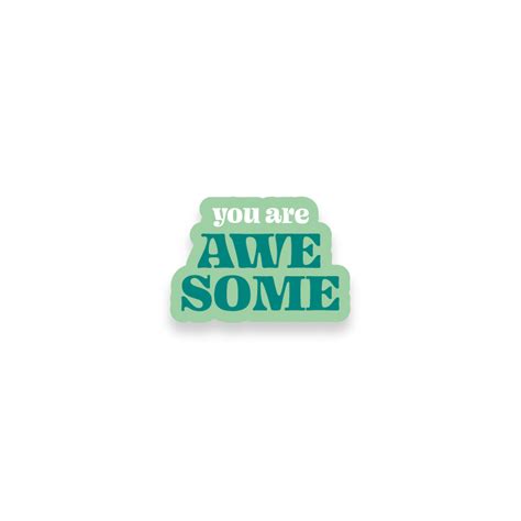 You Are Awesome Laptop Sticker The Gareeb Store