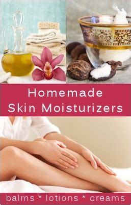 DIY Skin Moisturizing Balms, Lotions & Creams