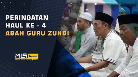 Peringatan Haul Ke Abah Guru Zuhdi Youtube