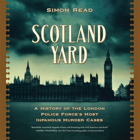 Scotland Yard A History Of The London Police Forces Most Infamous