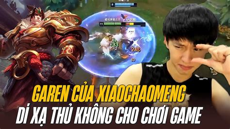 NgƯỠng MÁu TỬ Xiaochaomeng Garen KhiẾn Ad Team ĐỊch KhÓc ThÉt Youtube