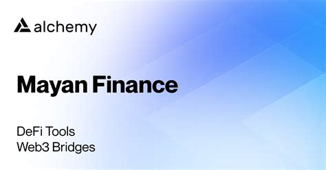 mayan finance web bridges alchemy
