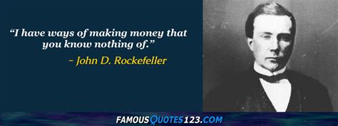 John D. Rockefeller Quotes - Famous Quotations By John D. Rockefeller