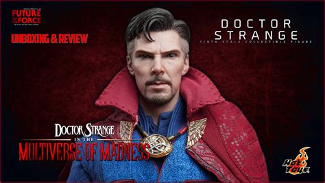 Hot Toys Review Doctor Strange Doctor Strange In The Multiverse Of Madness Future Of The Force