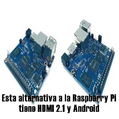 Esta Alternativa A La Raspberry Pi Tiene HDMI 2 1 Y Android 2023 Elyex