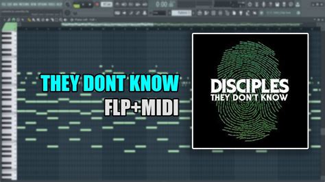 Diciples They Don T Know MIDI FLP FL Studio Piano Tutorial