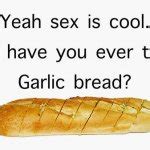 Yeah Sex Is Cool But Have You Ever Meme Generator Imgflip