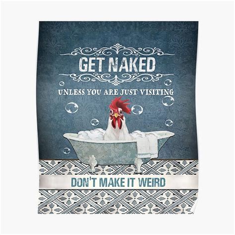 Get Naked Dont Make It Weird Poster For Sale By Jakegoodwin Redbubble