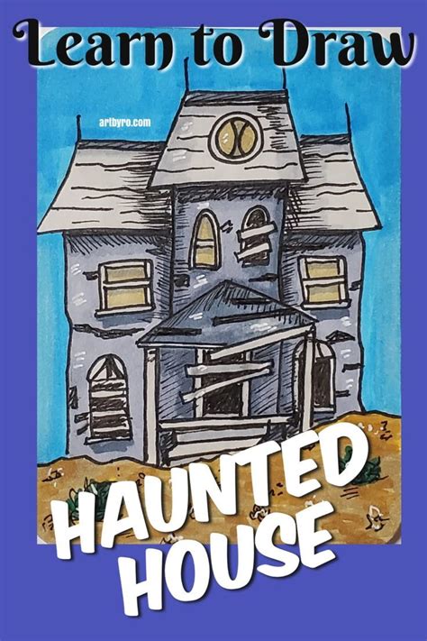 Learn To Draw A Haunted House Art Tutorials For Beginners Learn To