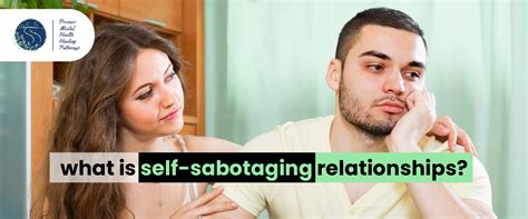 What Is Self Sabotaging Relationships