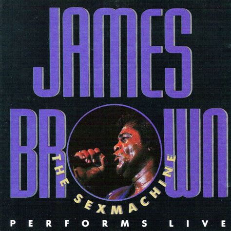 Car Tula Frontal De James Brown The Sex Machine Performs Live Portada