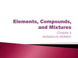 PPT Elements Compounds And Mixtures PowerPoint Presentation Free