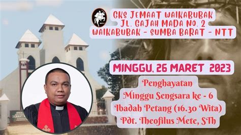 Live Streaming Ibadah III Minggu 26 Maret 2023 GKS Jemaat Waikabubak