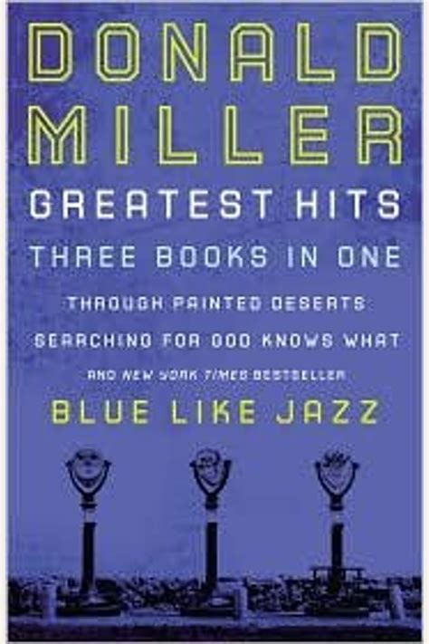 Buy Donald Miller Greatest Hits (Three Books In O Book By: Donald Miller