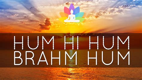 Hum Hi Hum Brahm Hum 3 Hours Mantra Music Youtube