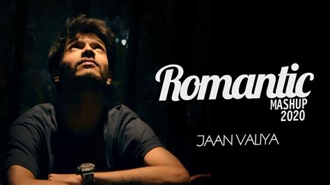 Romantic Mashup 2020 Ijazat Falak Ek Tarfa Darshan Raval Youtube