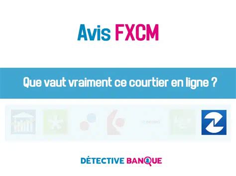 FXCM Avis A Lire Avant D Y Ouvrir Un Compte