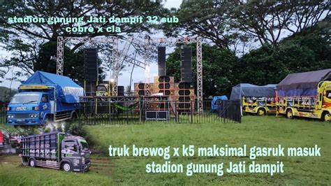 Perjuangan Masuk Stadion Gunung Jati Brewog Audio K 5 Maksimal Truk