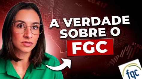 Cuidado A Garantia Do Fgc Fundo Garantidor De Cr Ditos Veja O