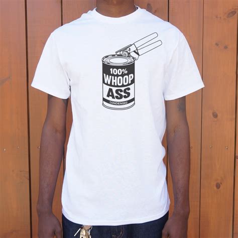 Can Of Whoop Ass T Shirt Dollar Shirts