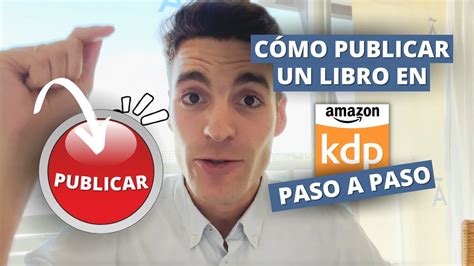 Como Publicar Un Libro En Amazon Kdp En Tutorial Paso A Paso